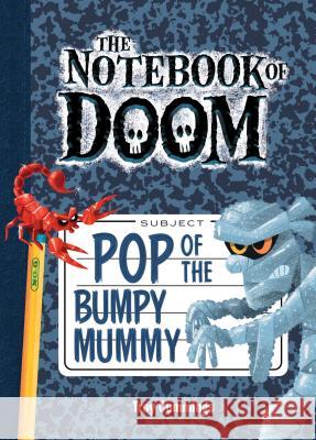 Pop of the Bumpy Mummy: #6 Troy Cummings Troy Cummings 9781532142772 Chapter Books