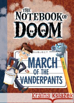 March of the Vanderpants: #12 Troy Cummings Troy Cummings 9781532142833 Chapter Books