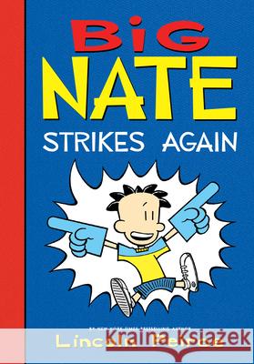 Big Nate Strikes Again Lincoln Peirce Lincoln Peirce 9781532145261 Spotlight