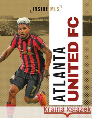 Atlanta United FC Anthony K. Hewson 9781532192531 Abdo Publishing