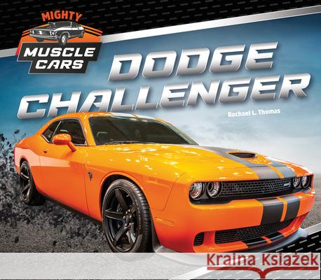 Dodge Challenger Rachael L. Thomas 9781532193255 Abdo Publishing