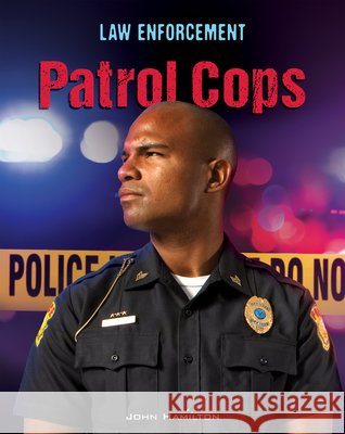 Patrol Cops John Hamilton 9781532193873
