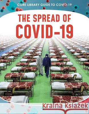 The Spread of Covid-19 Martha London 9781532194061 Abdo Publishing