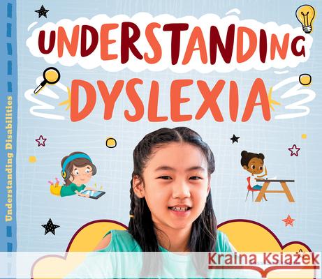 Understanding Dyslexia Jessica Rusick 9781532195754 Abdo Publishing