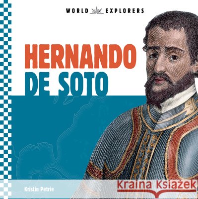 Hernando de Soto Kristin Petrie 9781532197307