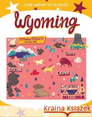 Wyoming Laura K. Murray 9781532197932 Core Library
