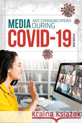 Media and Communications During Covid-19 Carol Hand 9781532197987 Essential Library