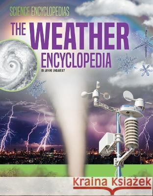 The Weather Encyclopedia Janine Ungvarsky 9781532198779 Abdo Reference