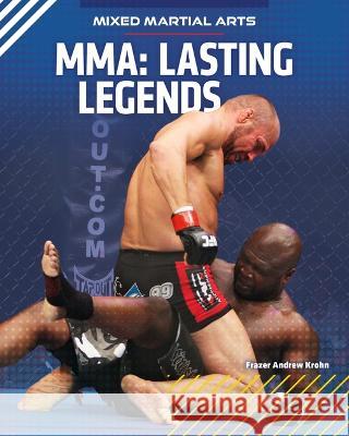 Mma: Lasting Legends Frazer Andrew Krohn 9781532199233