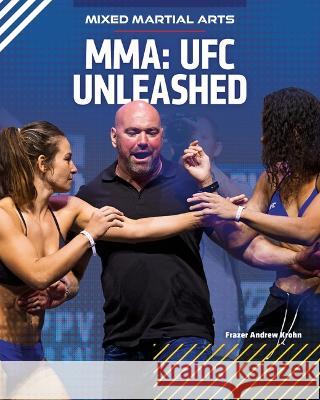 Mma: Ufc Unleashed Frazer Andrew Krohn 9781532199257 ABDO & Daughters