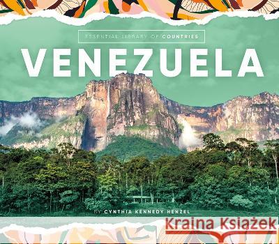 Venezuela Cynthia Kennedy Henzel 9781532199516 Essential Library
