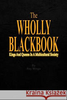 The WHOLLY BLACKBOOK Ray Mingo 9781532311390 Ray Mingo