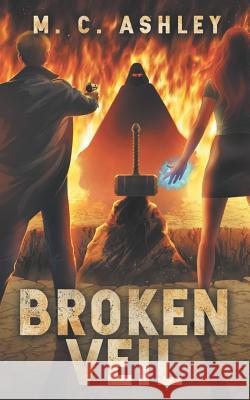 Broken Veil M. C. Ashley 9781532360558 Independent Publisher