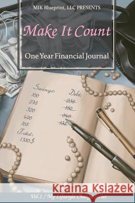 Make It Count Jamika Zackery 9781532380129 Independent Publisher