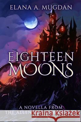 Eighteen Moons Elana a. Mugdan 9781532387975