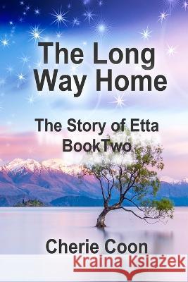 The Long Way Home Cherie Coon   9781532388651