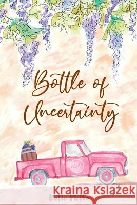 Bottle of Uncertainty Katie Melko 9781532392870 12 Paws Publishing, LLC