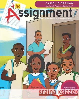 The Assignment: One group's desire to be challenged Naranjo, Daniel 9781532395666