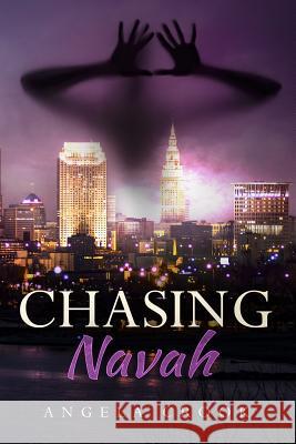 Chasing Navah Angela Crook 9781532396694 Independent Publisher