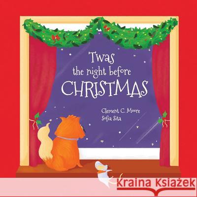 Twas the Night Before Christmas Clement C. Moore 9781532400834 Xist Publishing