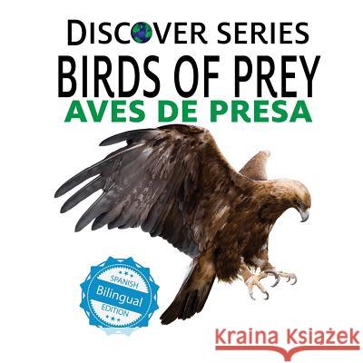 Birds of Prey / Aves de Presa Xist Publishing 9781532402975 Xist Publishing