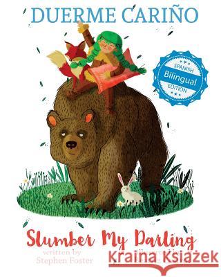 Slumber My Darling / Duerme Carino Stephen Foster Beatriz Castro Lenny Sandoval 9781532403514