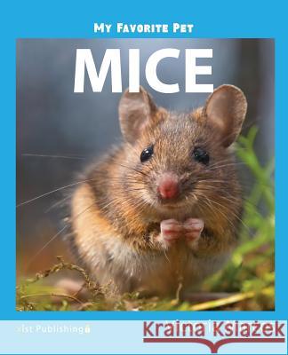 My Favorite Pet: Mice Victoria Marcos 9781532405792