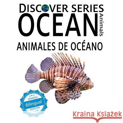 Ocean Animals / Animales de Océano Xist Publishing 9781532406775 Xist Publishing