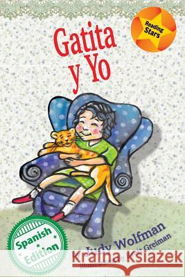 Gatita y Yo Judy Wolfman Brett Greiman 9781532407116 Xist Publishing