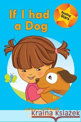 If I had a Dog O'Neill, Juliana 9781532407628 Xist Publishing