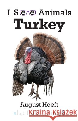 Turkey Hoeft, August 9781532415340 Xist Publishing