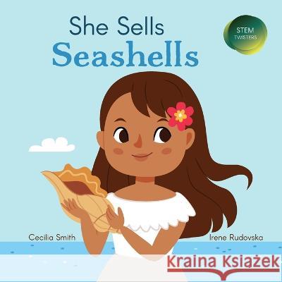 She Sells Seashells Cecilia Smith Irena Rudovska 9781532415784 Xist Publishing