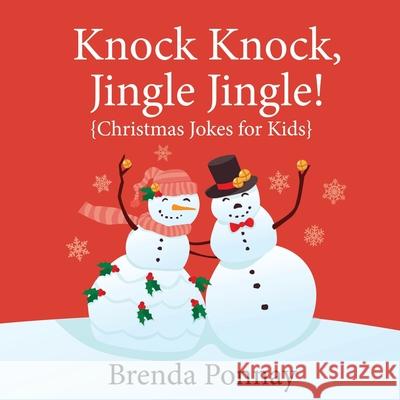 Knock Knock, Jingle Jingle! Brenda Ponnay 9781532429842