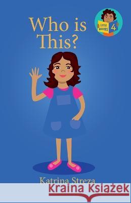 Who is This? Katrina Streza, Brenda Ponnay 9781532431449