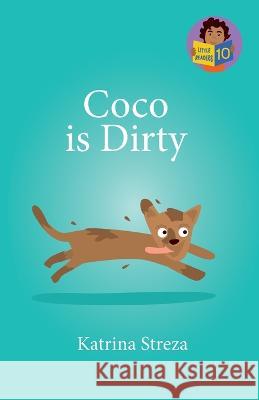 Coco is Dirty Katrina Streza Brenda Ponnay  9781532431630 Xist Publishing