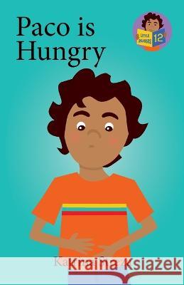 Paco is Hungry Katrina Streza, Brenda Ponnay 9781532432576