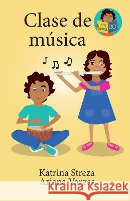 Clase de musica Katrina Streza Brenda Ponnay Ariana Vargas 9781532433023 Xist Publishing