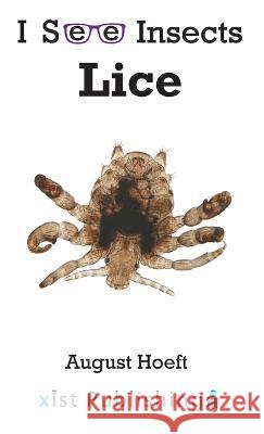 Lice August Hoeft   9781532433504 Xist Publishing