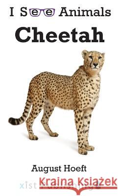 Cheetah August Hoeft   9781532433924 Xist Publishing