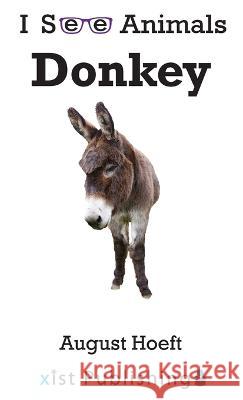 Donkey August Hoeft   9781532434006 Xist Publishing