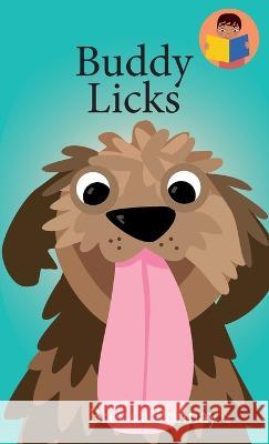 Buddy Licks Brenda Ponnay, Brenda Ponnay 9781532435324 Xist Publishing