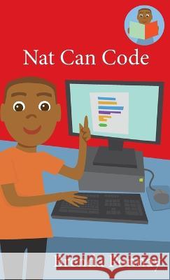 Nat Can Code Brenda Ponnay, Brenda Ponnay 9781532435430 Xist Publishing