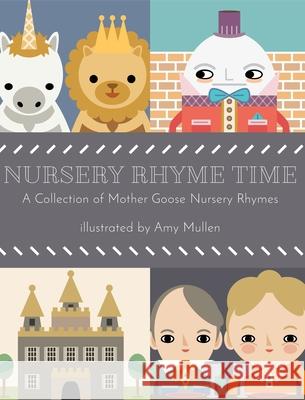 Nursery Rhyme Time Mother Goose Amy Mullen 9781532436093 Xist Publishing