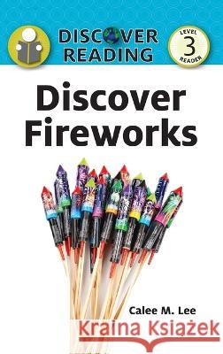 Discover Fireworks Xist Publishing   9781532437199 Xist Publishing