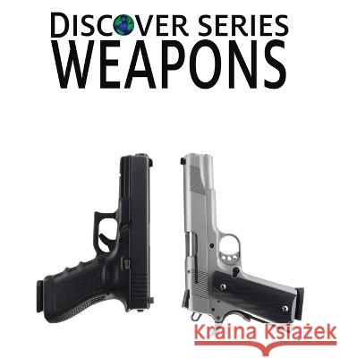 Weapons Xist Publishing   9781532438318 Xist Publishing