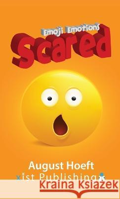Scared August Hoeft 9781532438646