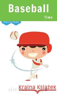 Baseball Time Cecilia Smith   9781532438752 Xist Publishing