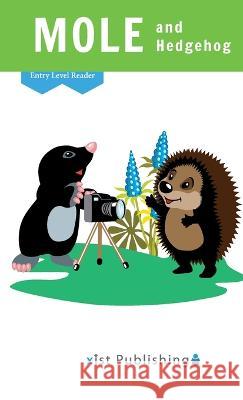 Mole and Hedgehog Cecilia Smith   9781532438820 Xist Publishing