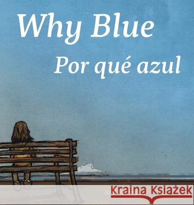 Why Blue / Por qu? azul Josh Tuininga Josh Tuininga 9781532440076 Xist Publishing