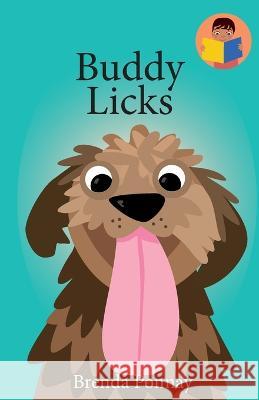 Buddy Licks Brenda Ponnay, Brenda Ponnay 9781532441295 Xist Publishing